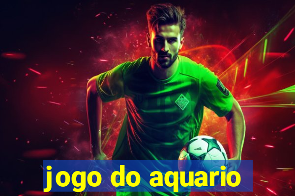 jogo do aquario